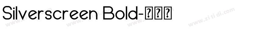 Silverscreen Bold字体转换